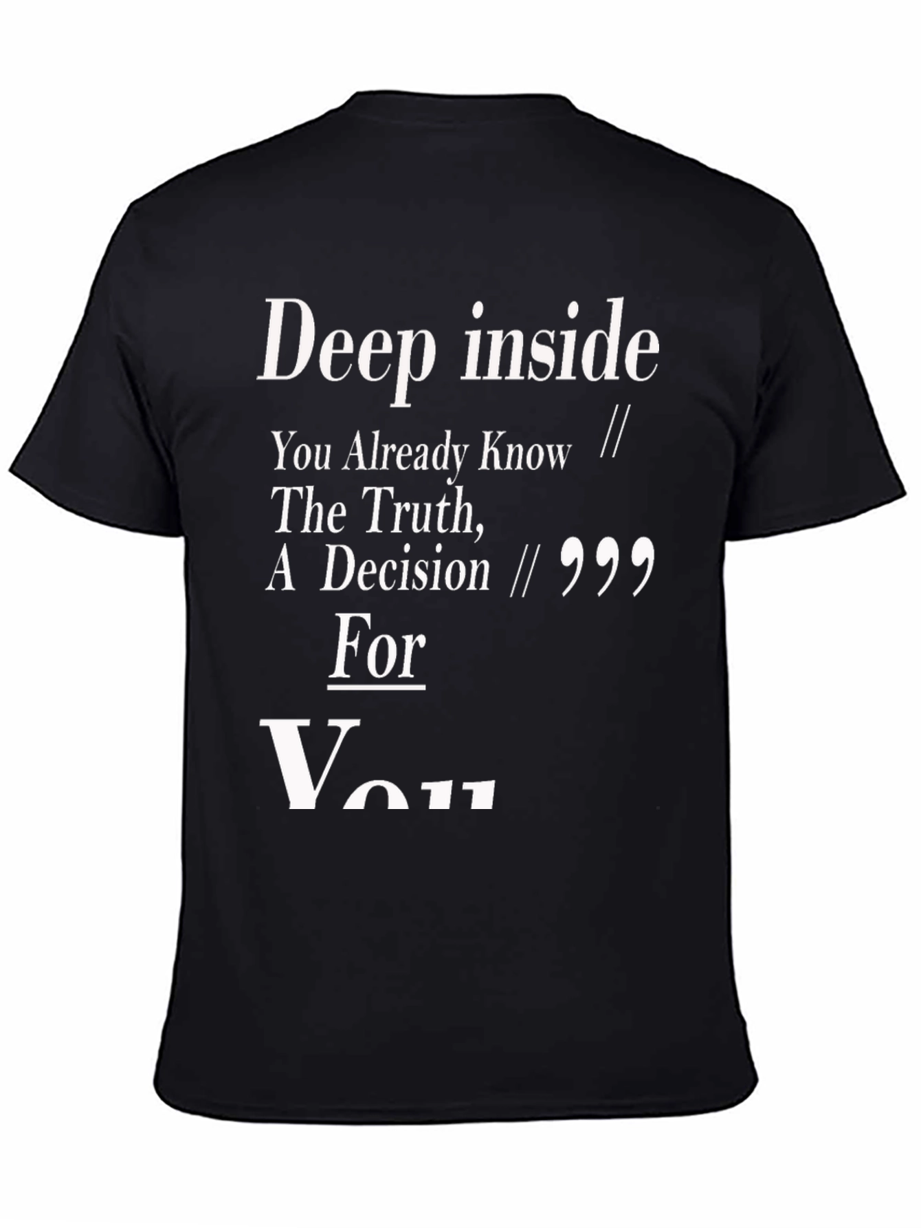 Deep Inside You Already Know T-Shirt