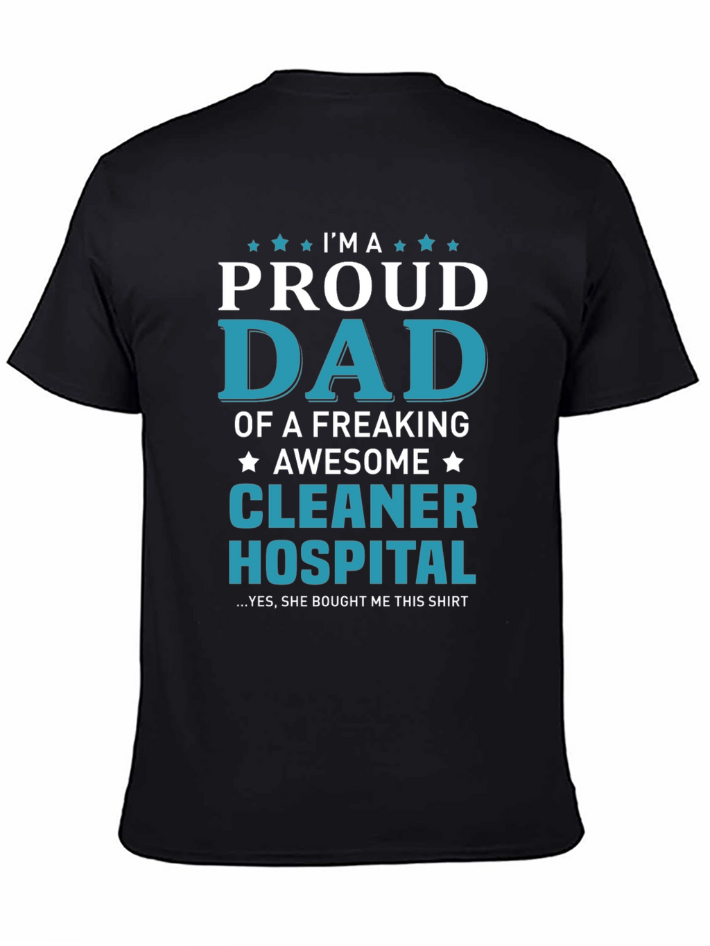 Proud Dad Hospital Cleaner T-Shirt