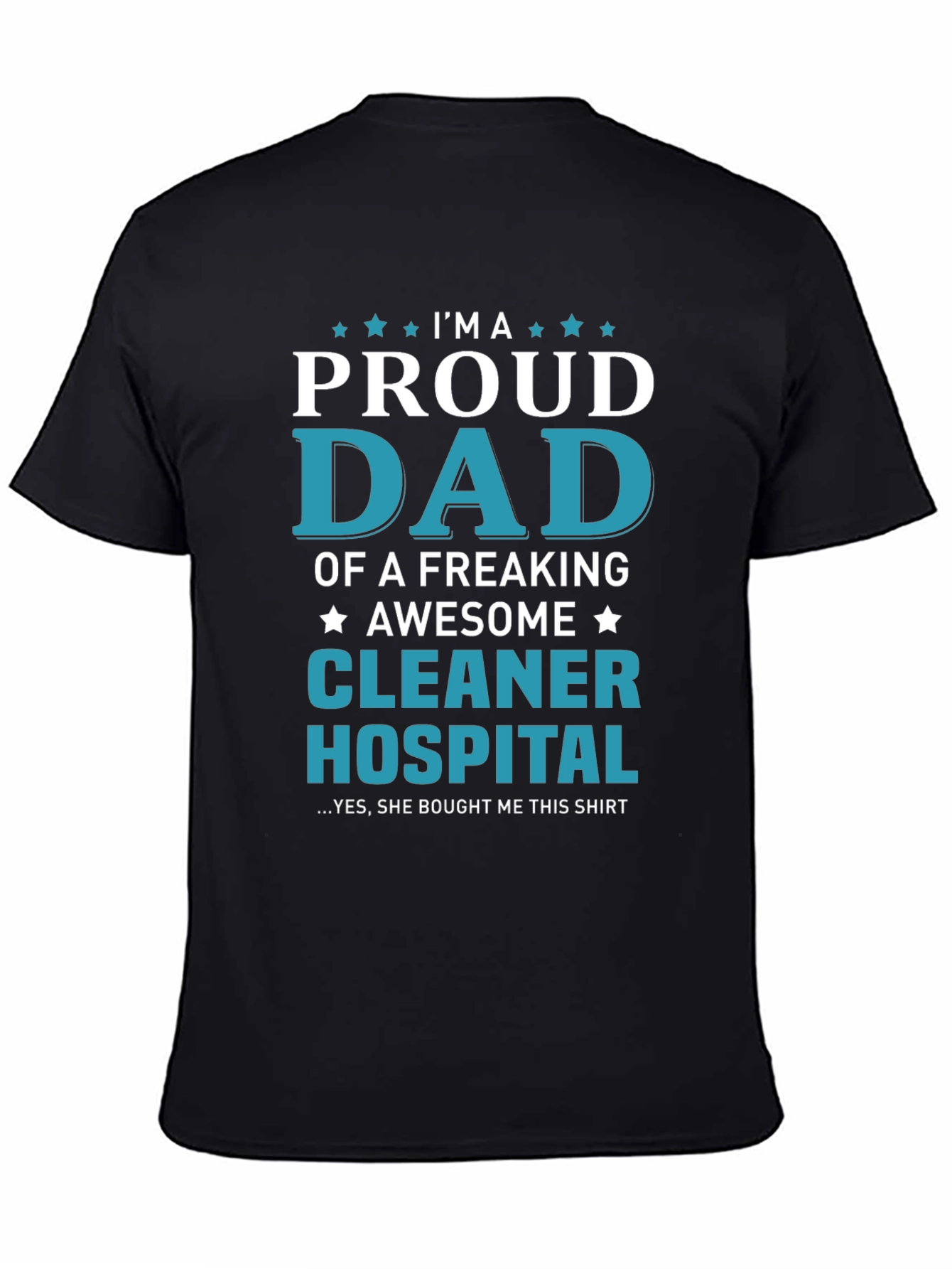 Proud Dad Hospital Cleaner T-Shirt