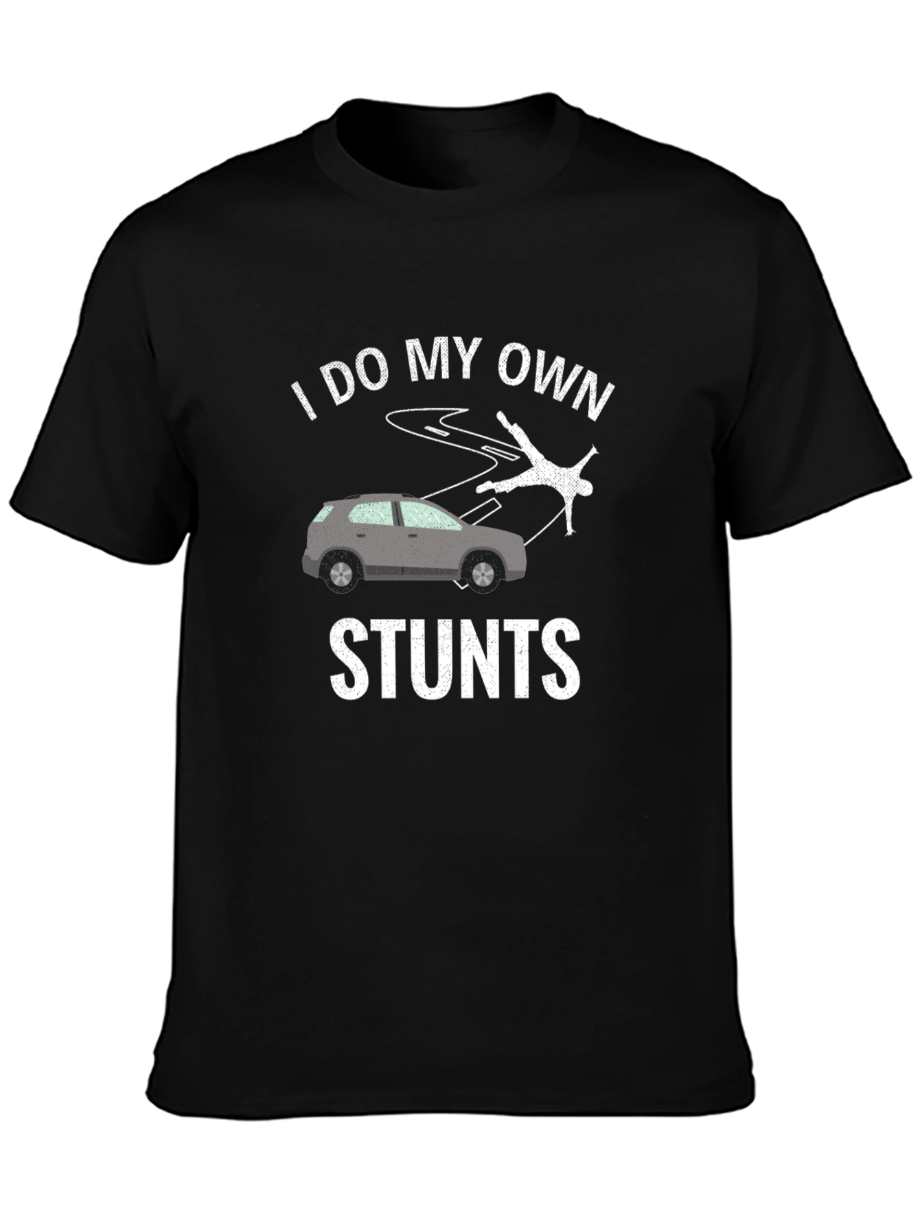 I Do My Own Stunts T-Shirt