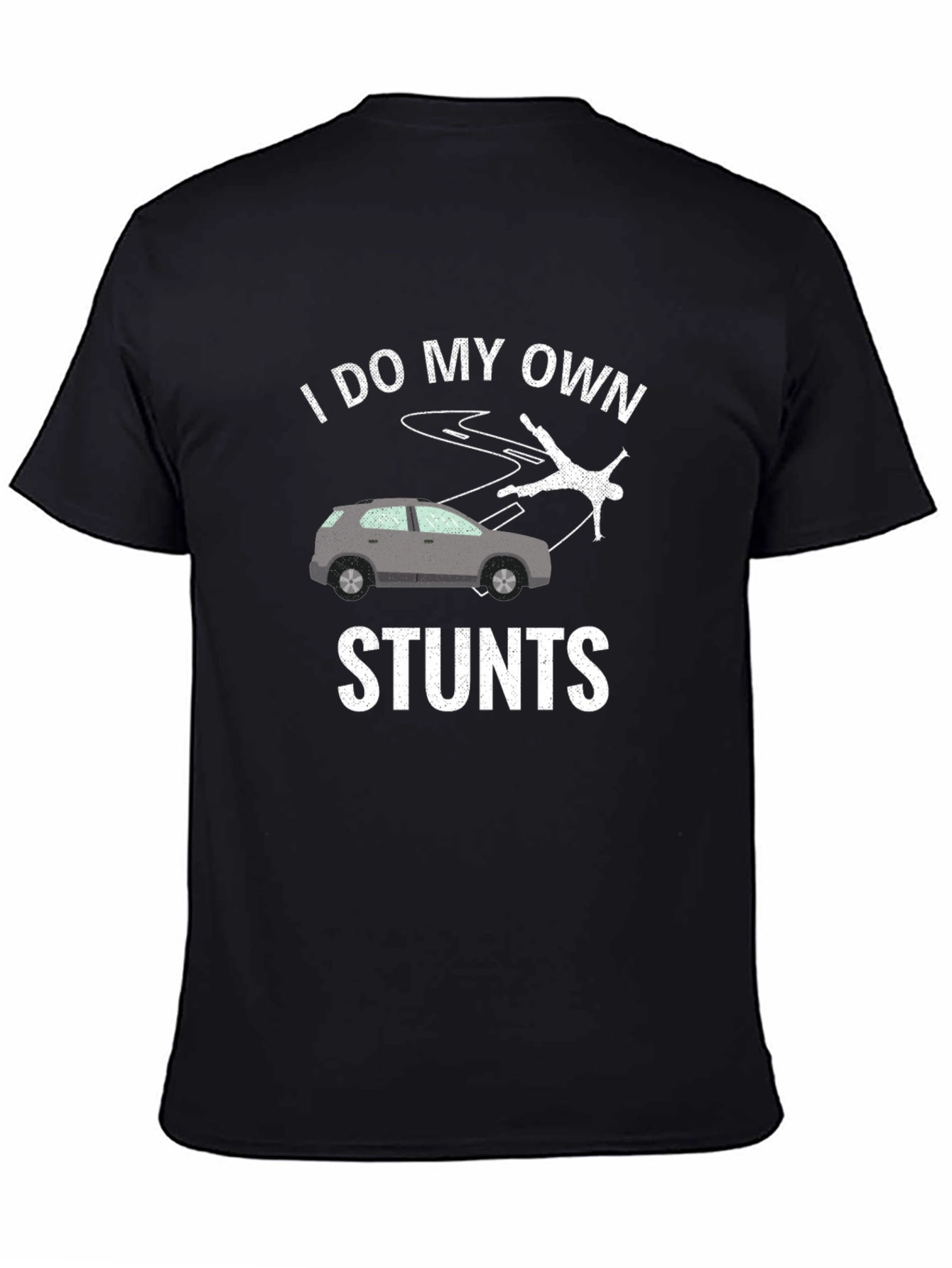 I Do My Own Stunts T-Shirt