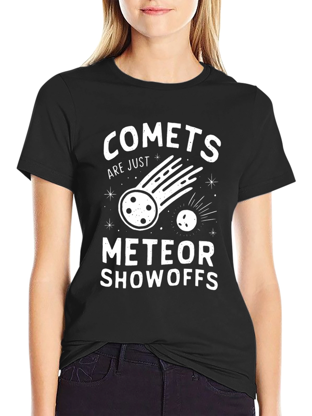 Comets Are Just Meteor Showoffs Graphic Tee