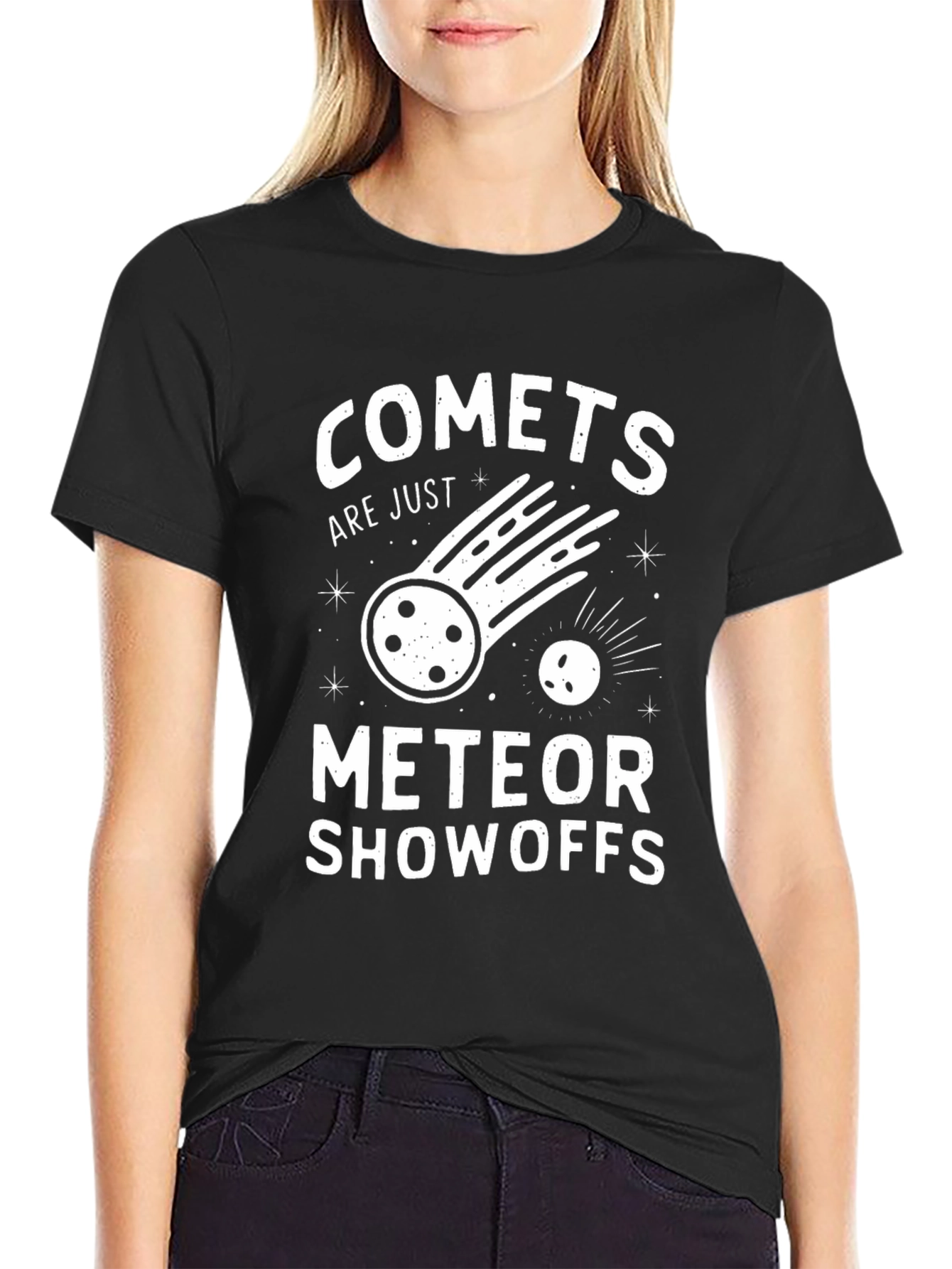 Comets Are Just Meteor Showoffs Graphic Tee