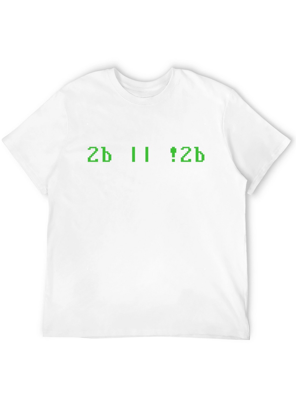 Geeky 2b || !2b Programmer T-Shirt