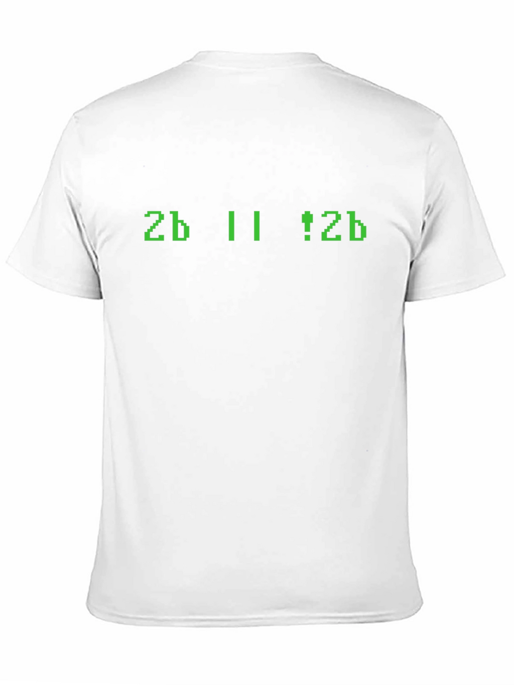 Geeky 2b || !2b Programmer T-Shirt