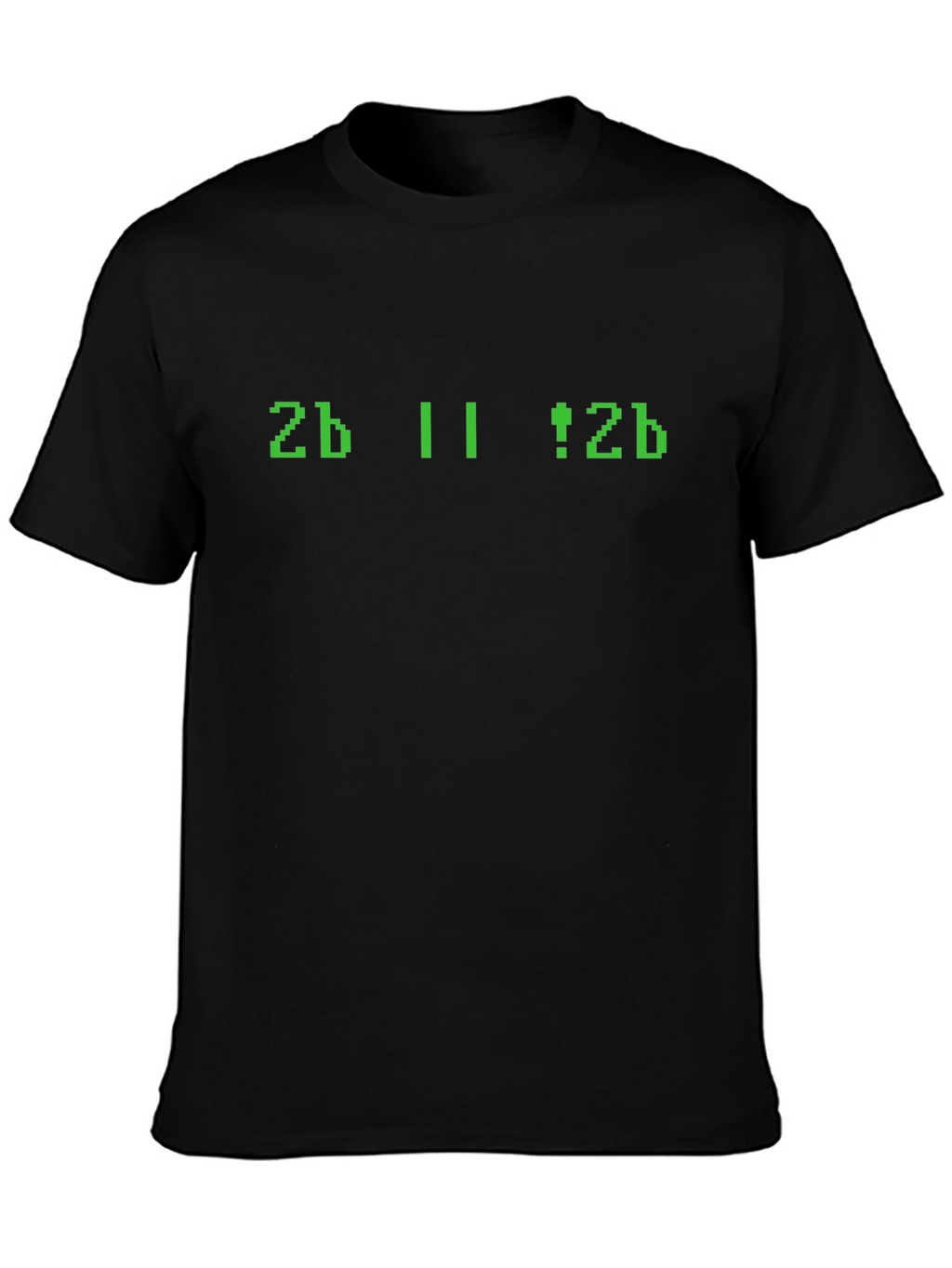 Geeky 2b || !2b Programmer T-Shirt
