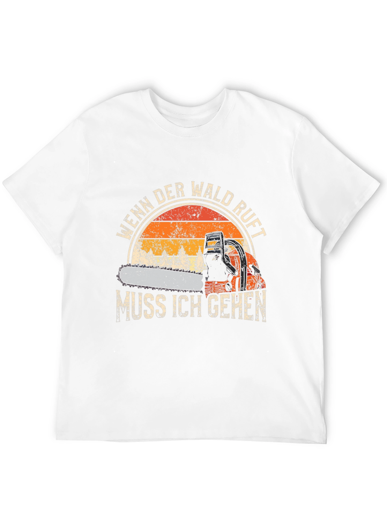 Wenn Der Wald Ruft T-Shirt - Chainsaw Design