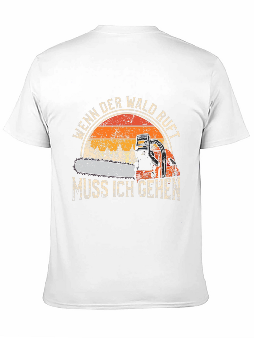 Wenn Der Wald Ruft T-Shirt - Chainsaw Design