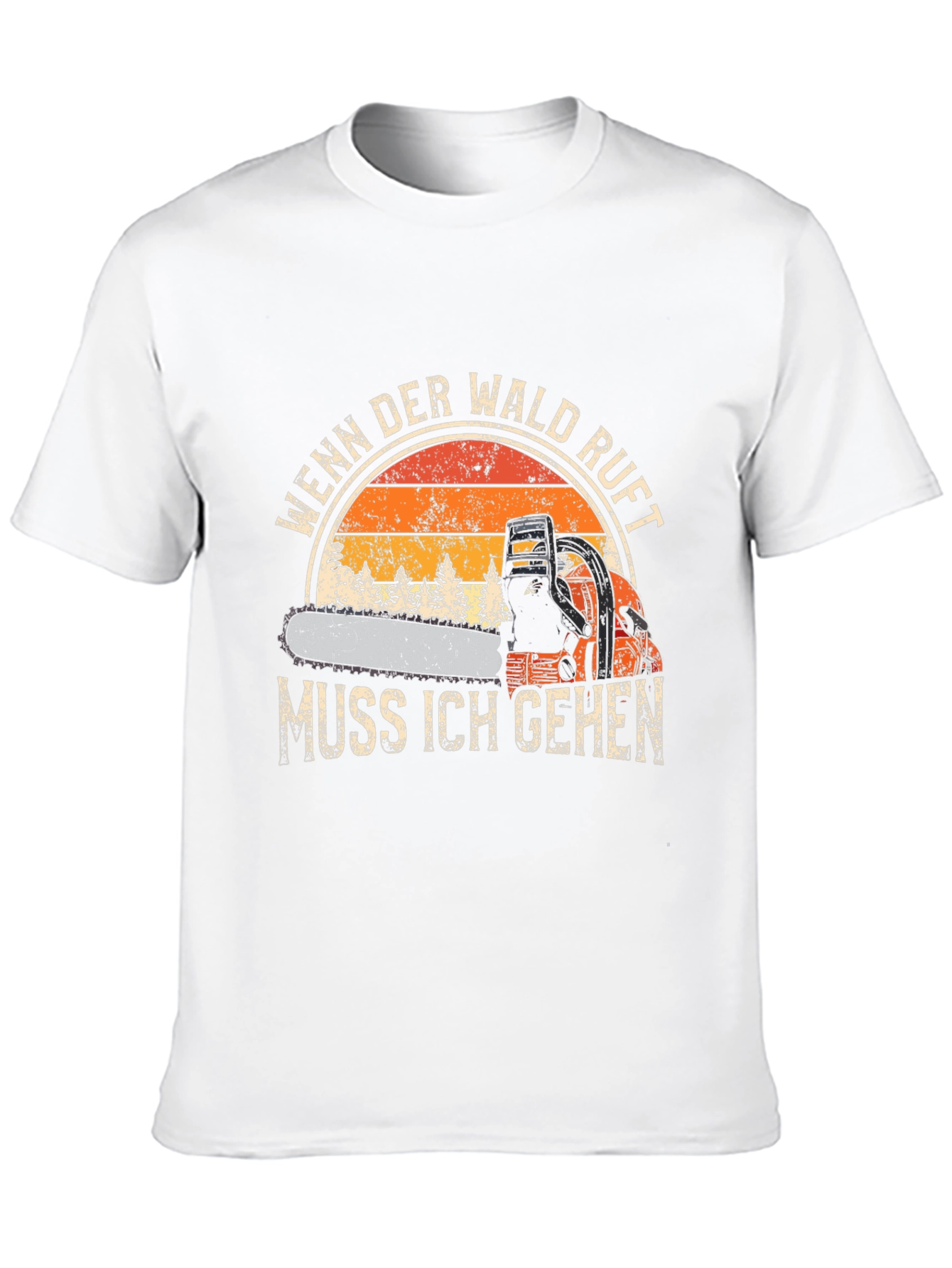 Wenn Der Wald Ruft T-Shirt - Chainsaw Design