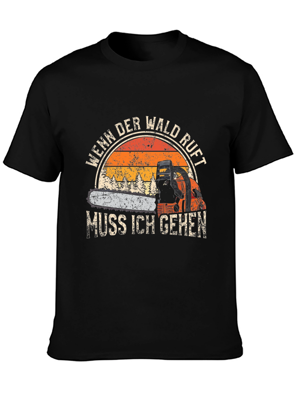 Wenn Der Wald Ruft T-Shirt - Chainsaw Design