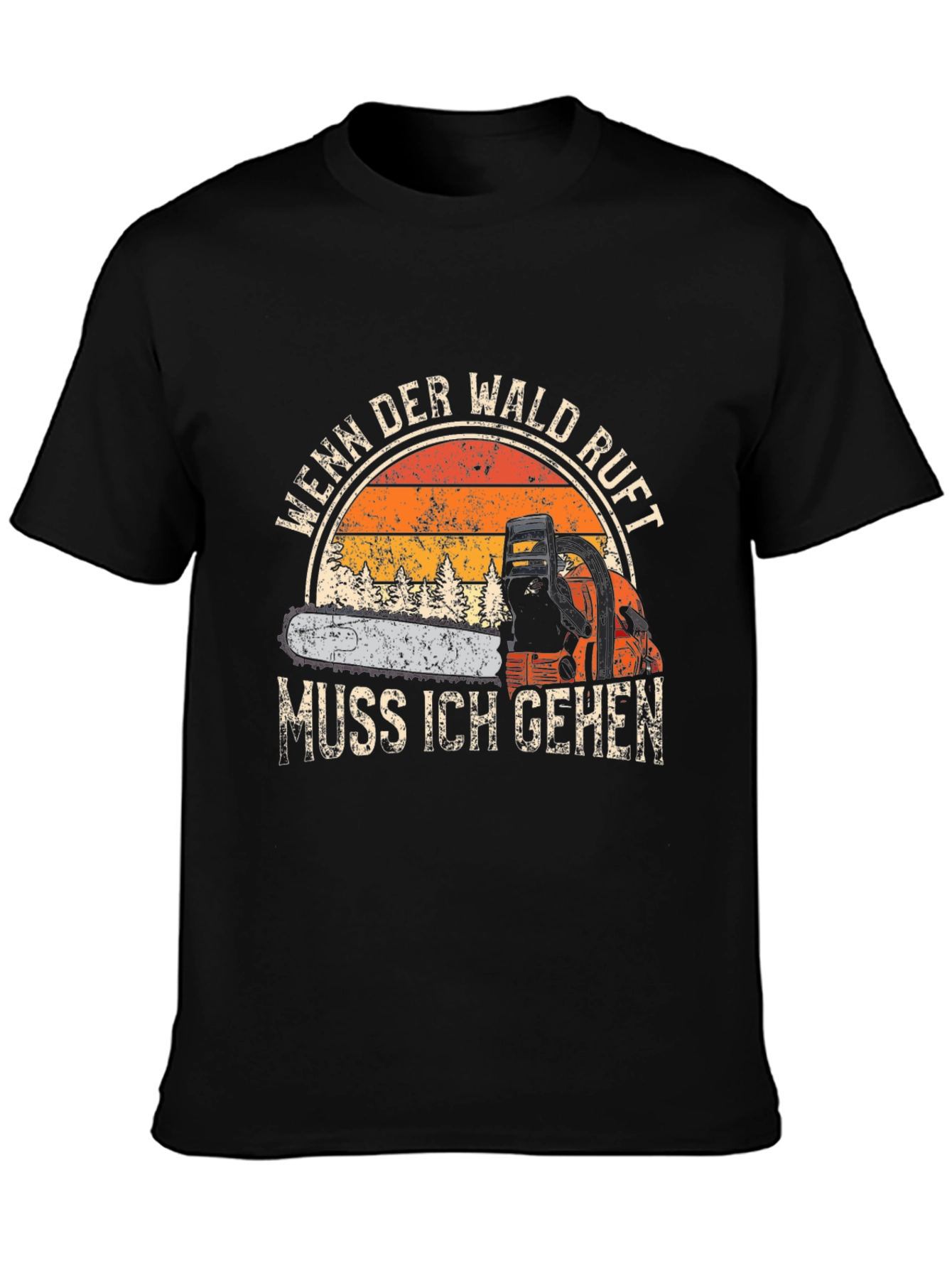 Wenn Der Wald Ruft T-Shirt - Chainsaw Design