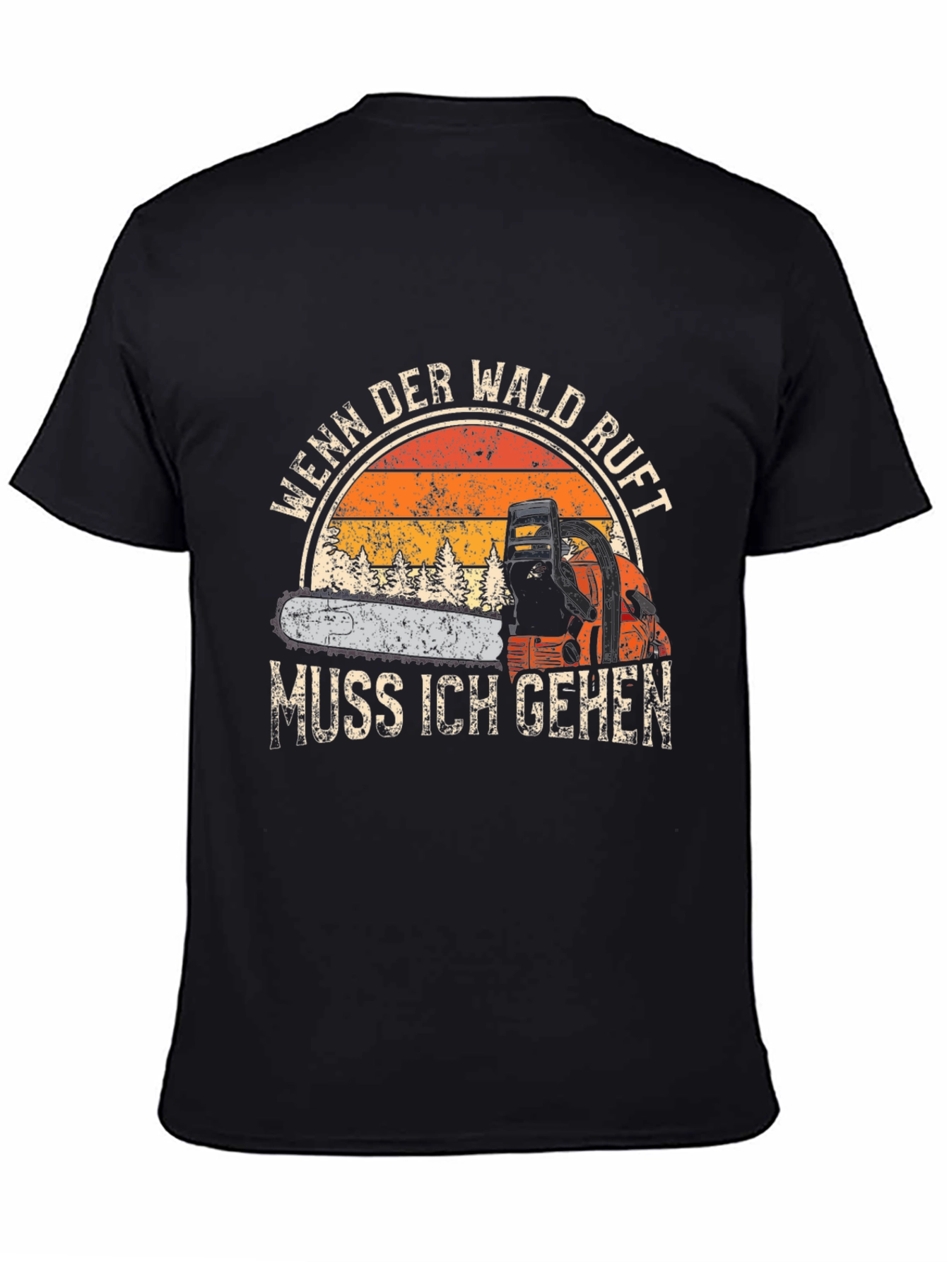 Wenn Der Wald Ruft T-Shirt - Chainsaw Design