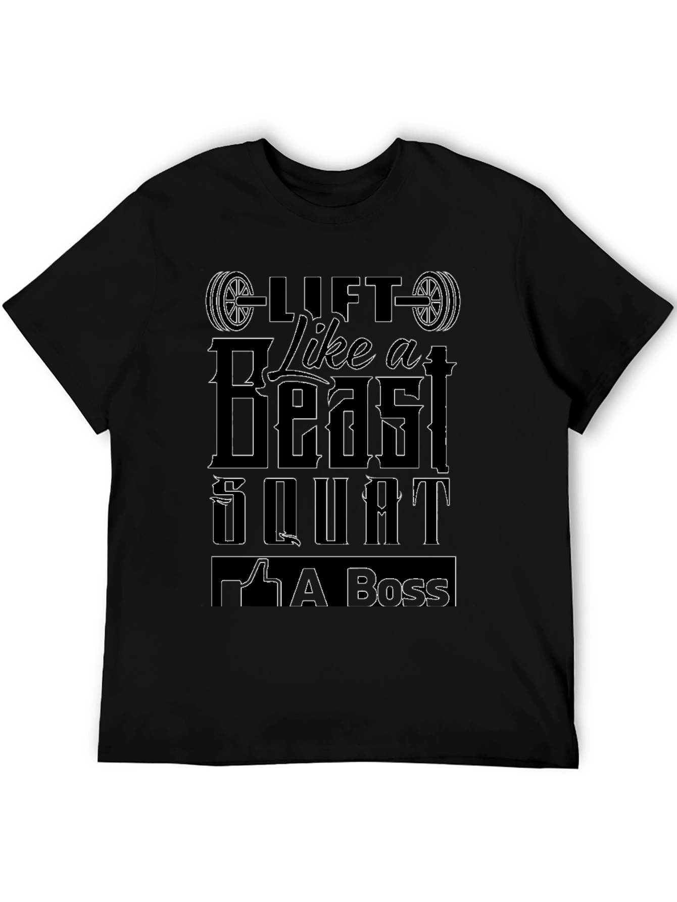 Lift Like a Beast Squat Like a Boss T-Shirt