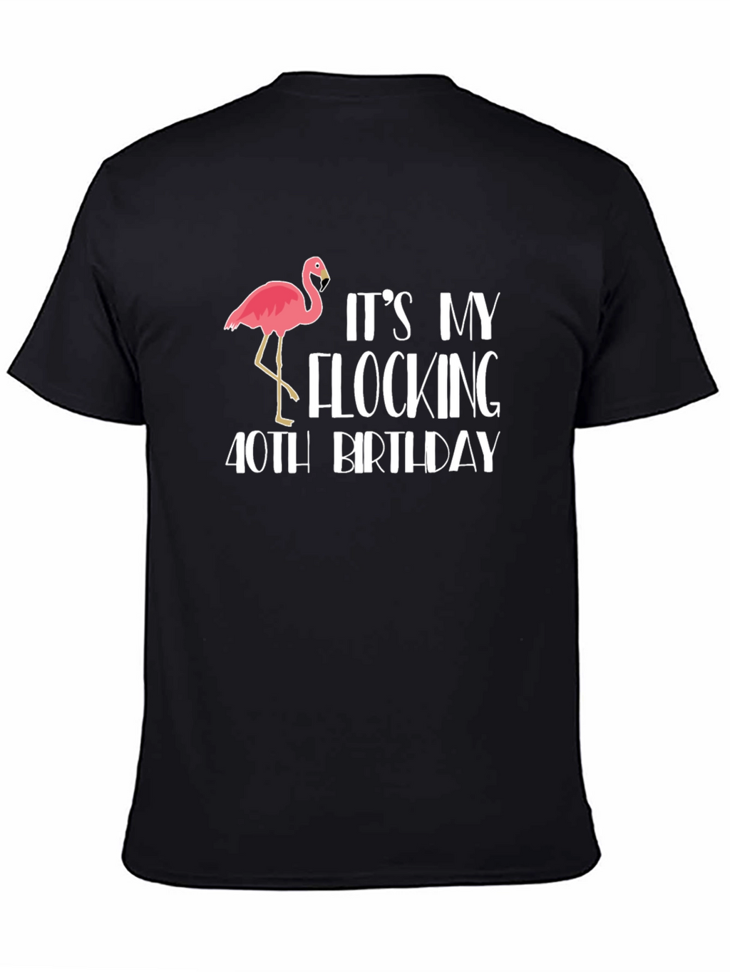 Flocking 40th Birthday Flamingo T-Shirt