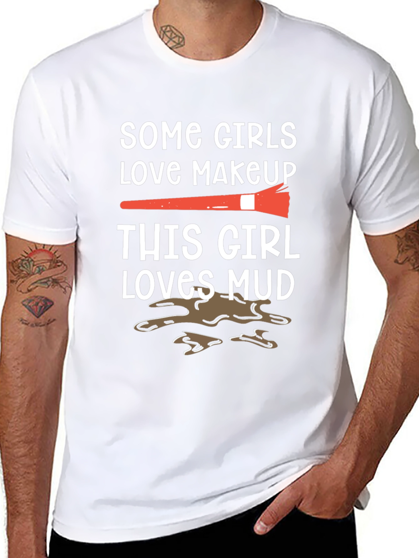 Mud Lover T-Shirt: Makeup vs. Mud Fun Tee