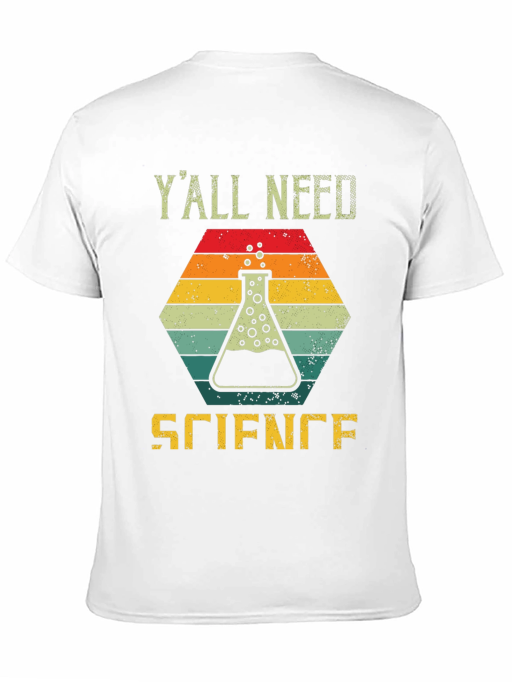 Yall Need Science T-Shirt - Fun Design