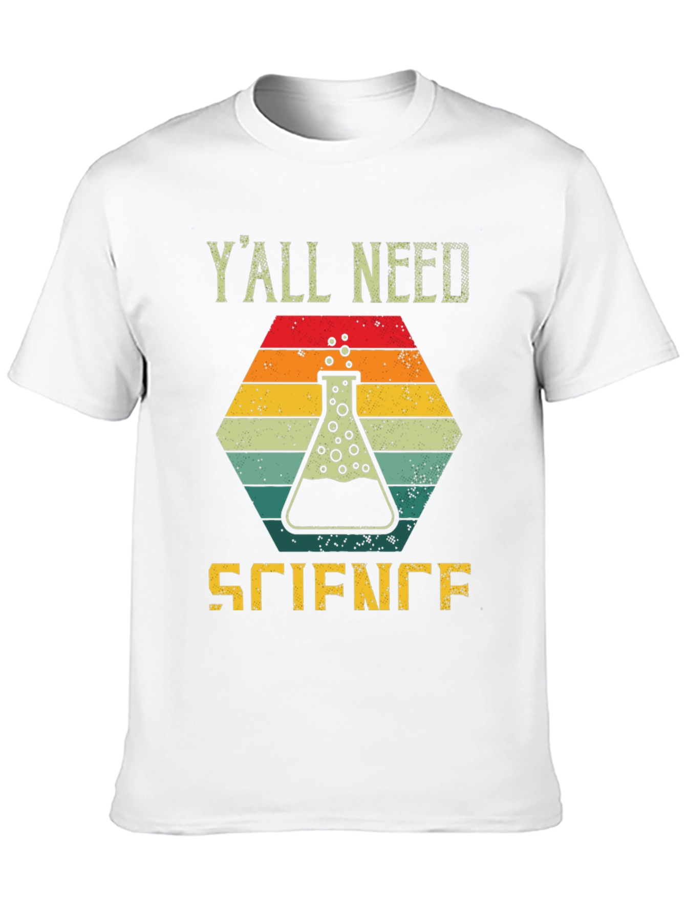 Yall Need Science T-Shirt - Fun Design