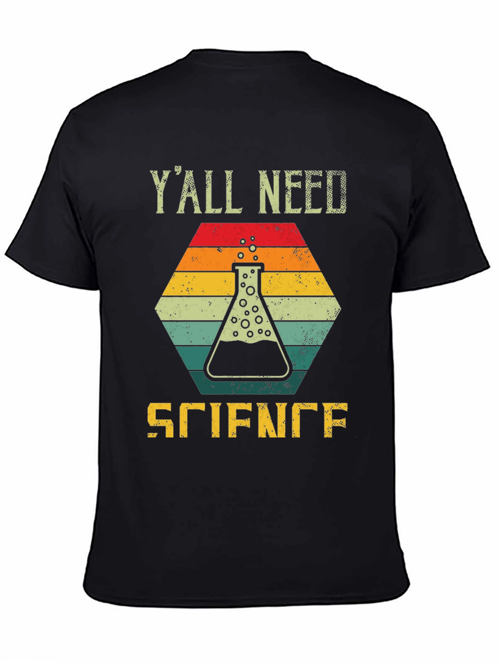Yall Need Science T-Shirt - Fun Design