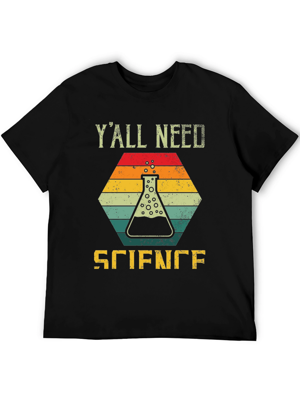 Yall Need Science T-Shirt - Fun Design
