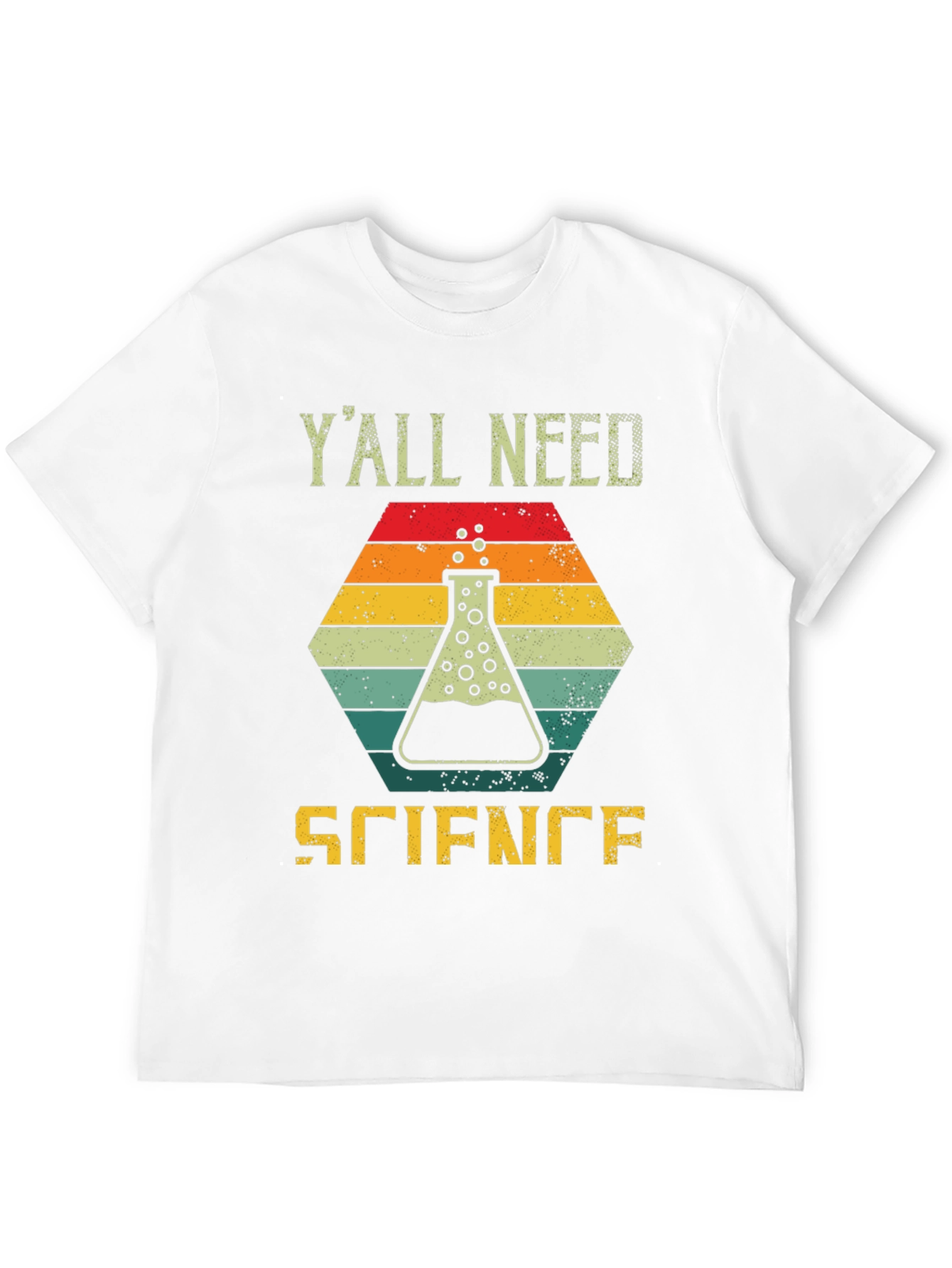 Yall Need Science T-Shirt - Fun Design