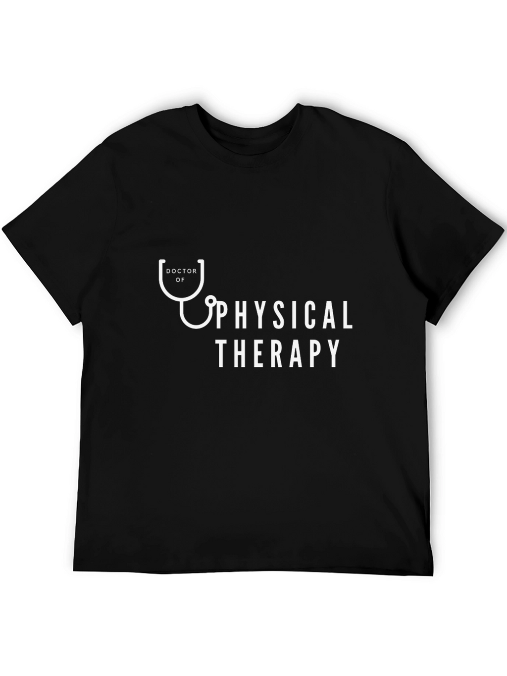 Doctor of Physical Therapy Stethoscope T-Shirt