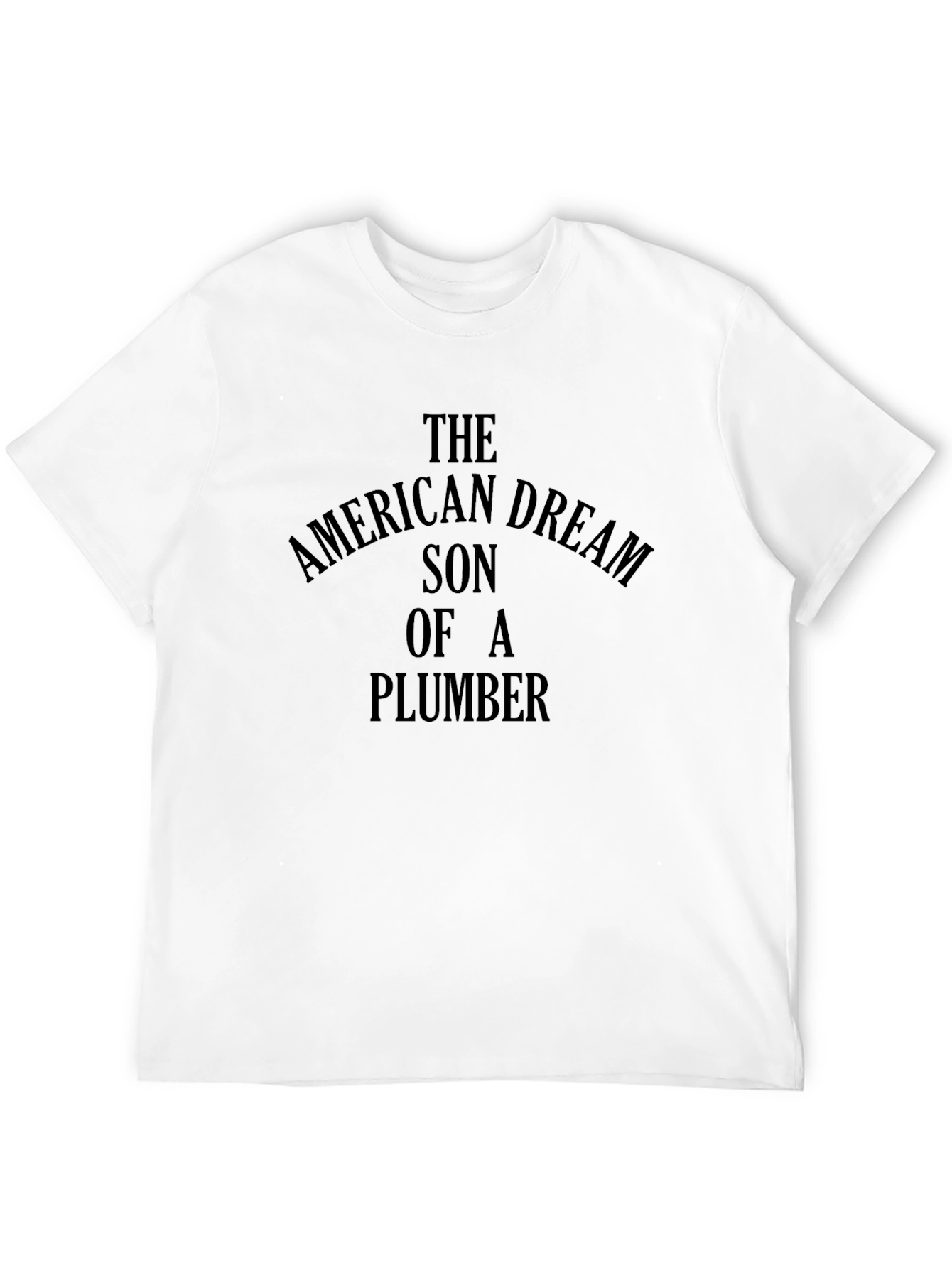 American Dream Son of a Plumber Graphic Tee