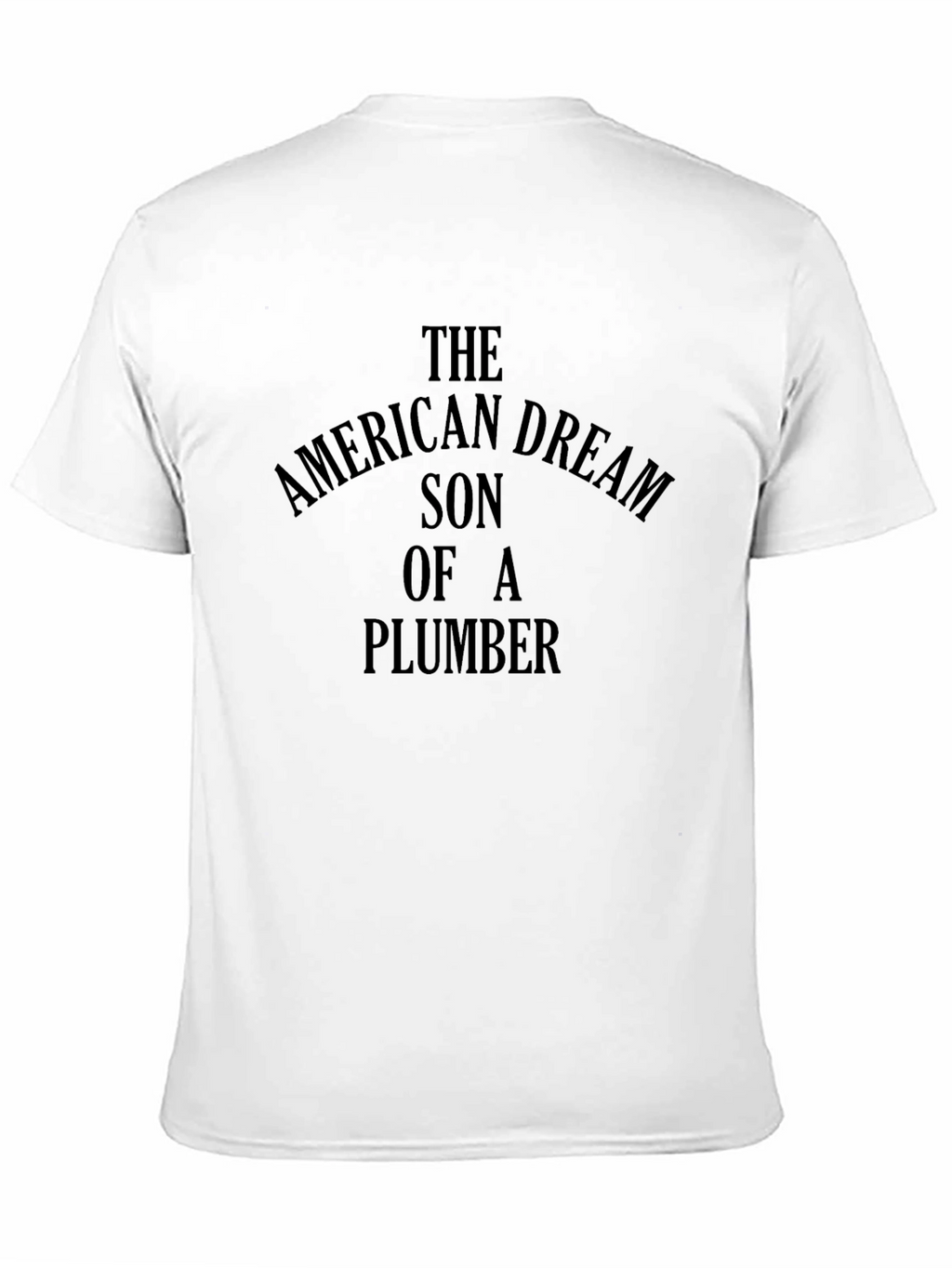 American Dream Son of a Plumber Graphic Tee