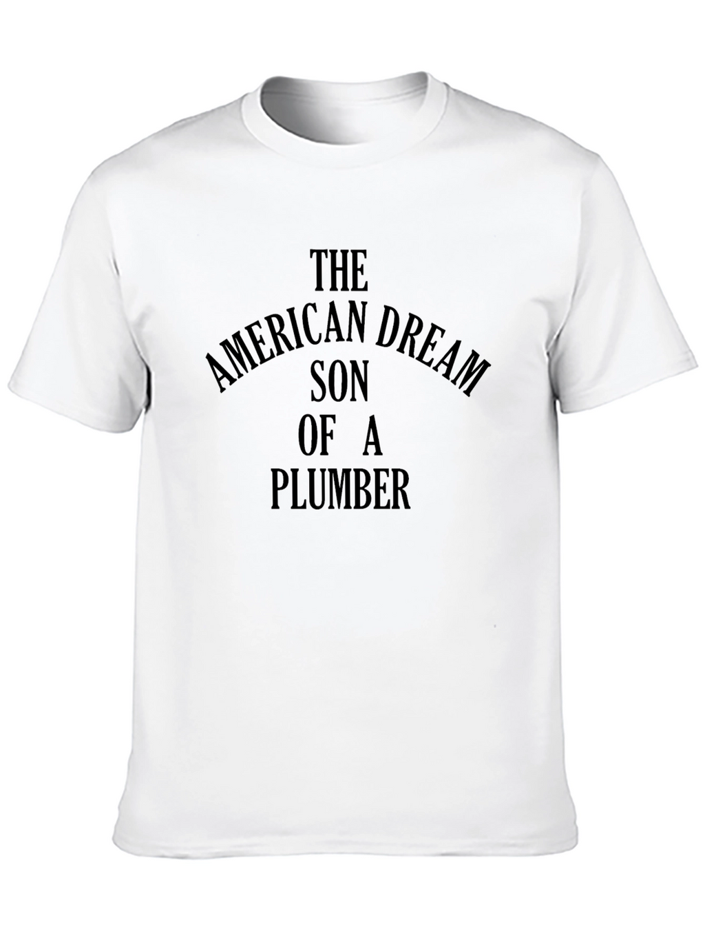 American Dream Son of a Plumber Graphic Tee