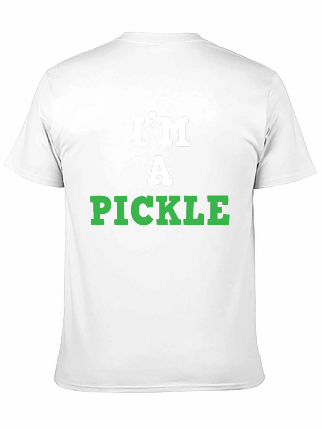 Im A Pickle T-Shirt - Funny Graphic Tee