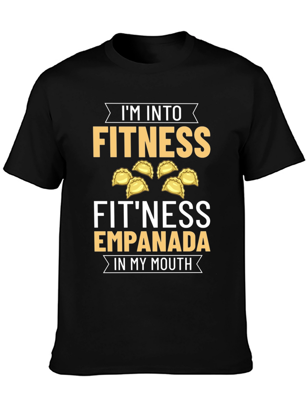 Fitness Empanada T-Shirt - Foodie Humor Tee