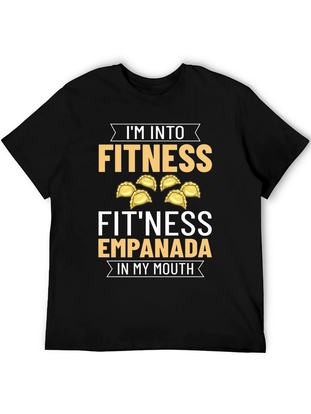 Fitness Empanada T-Shirt - Foodie Humor Tee