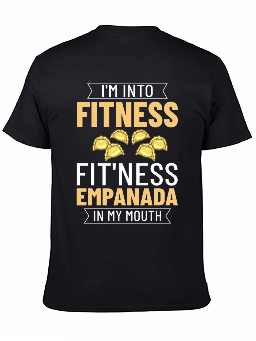 Fitness Empanada T-Shirt - Foodie Humor Tee