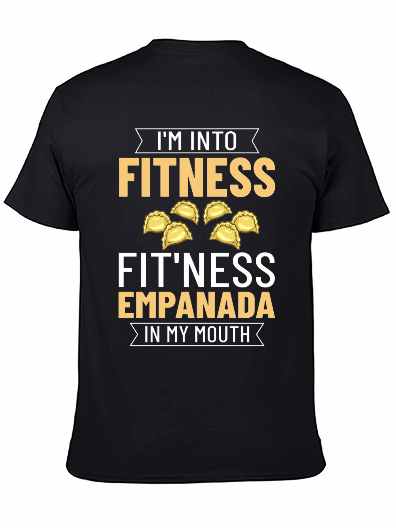 Fitness Empanada T-Shirt - Foodie Humor Tee