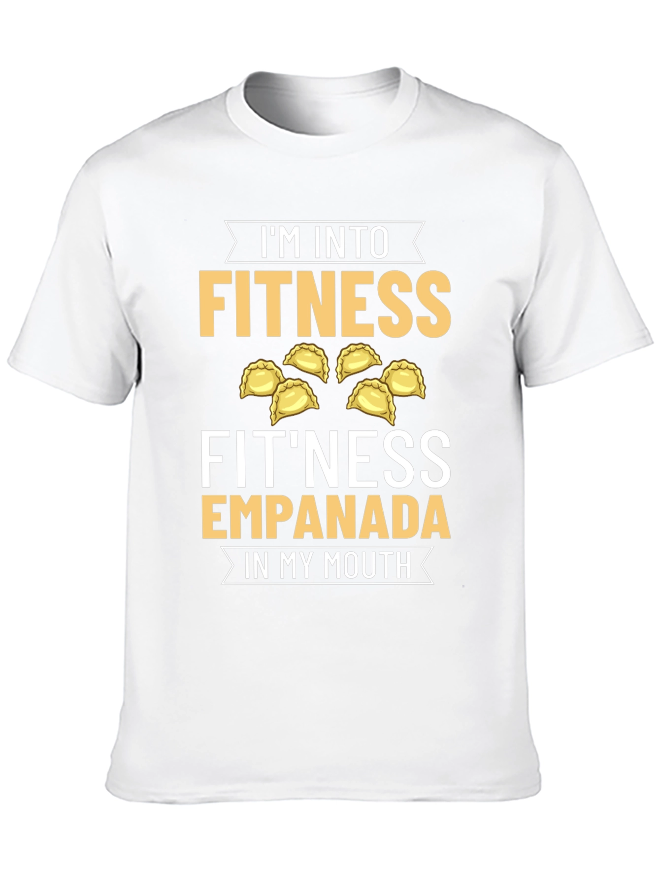 Fitness Empanada T-Shirt - Foodie Humor Tee