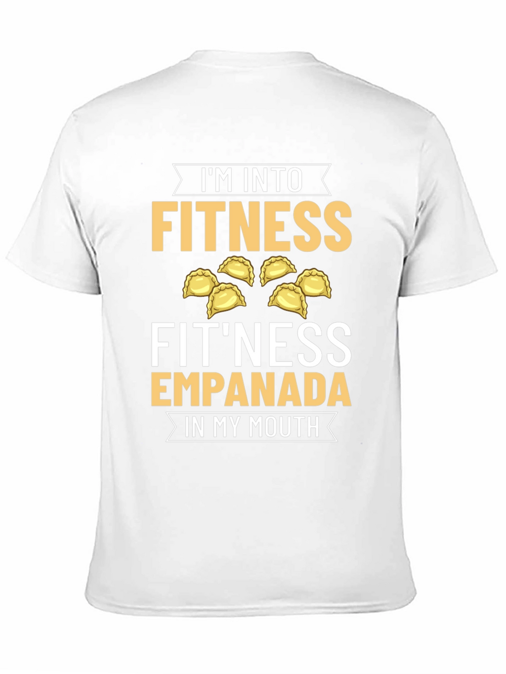 Fitness Empanada T-Shirt - Foodie Humor Tee