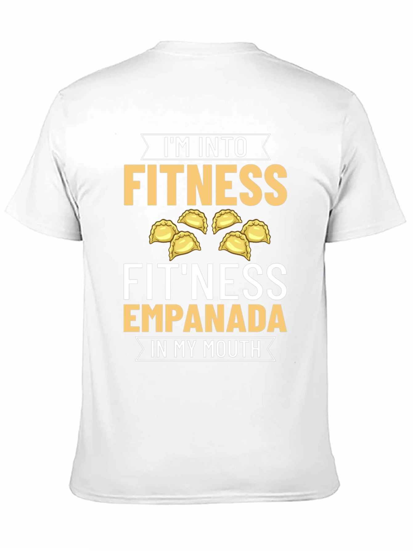 Fitness Empanada T-Shirt - Foodie Humor Tee