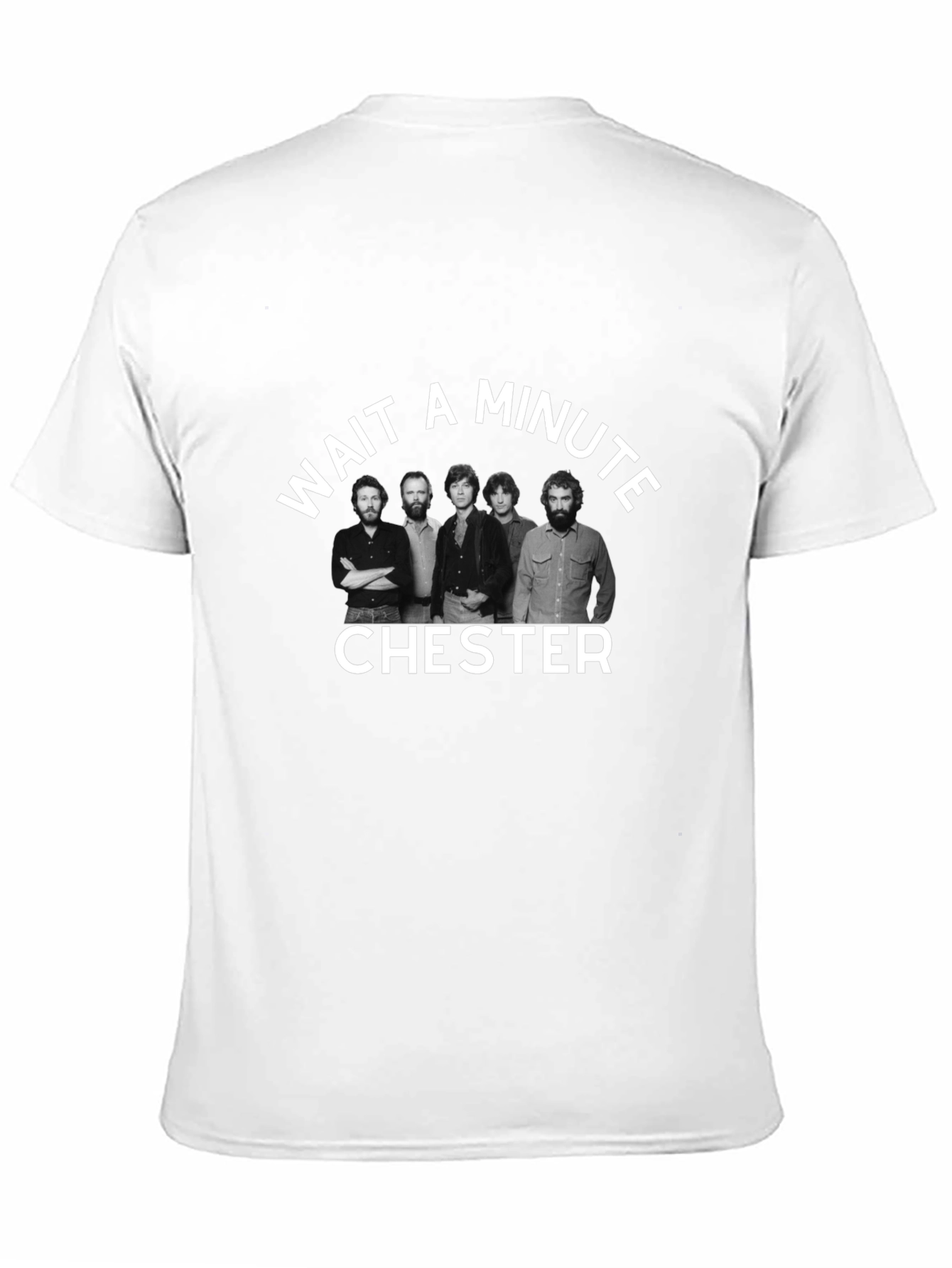 Wait A Minute Chester T-Shirt
