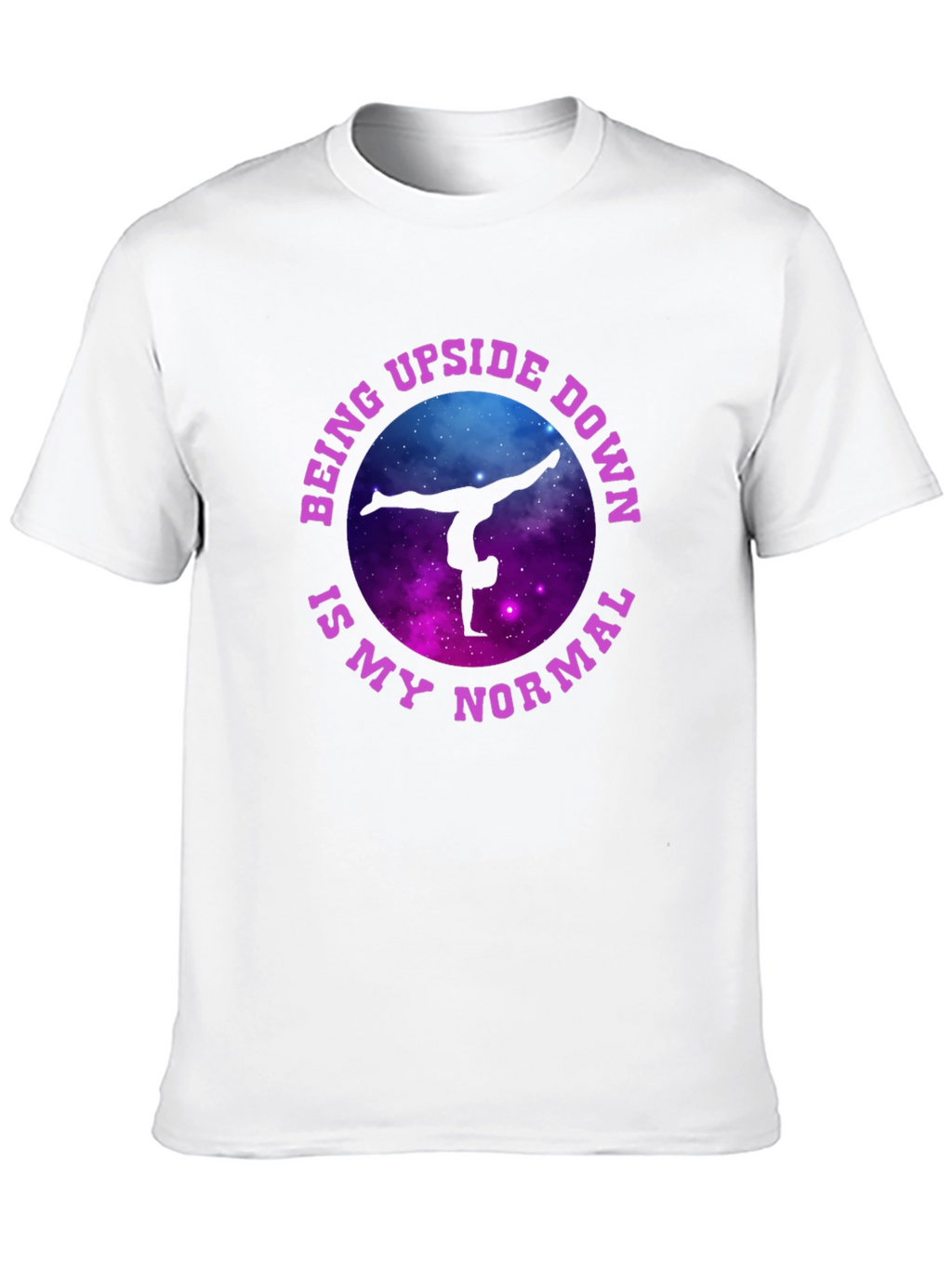 Upside Down Is My Normal Gymnastics T-Shirt