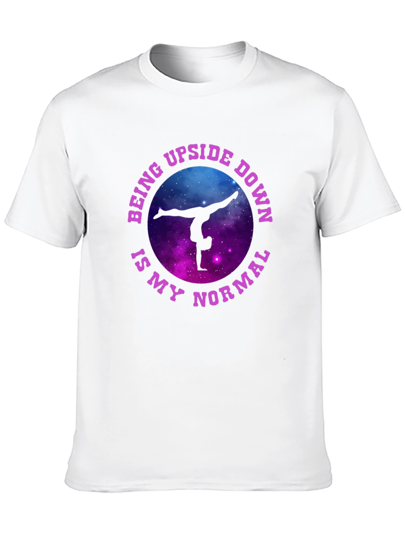 Upside Down Is My Normal Gymnastics T-Shirt