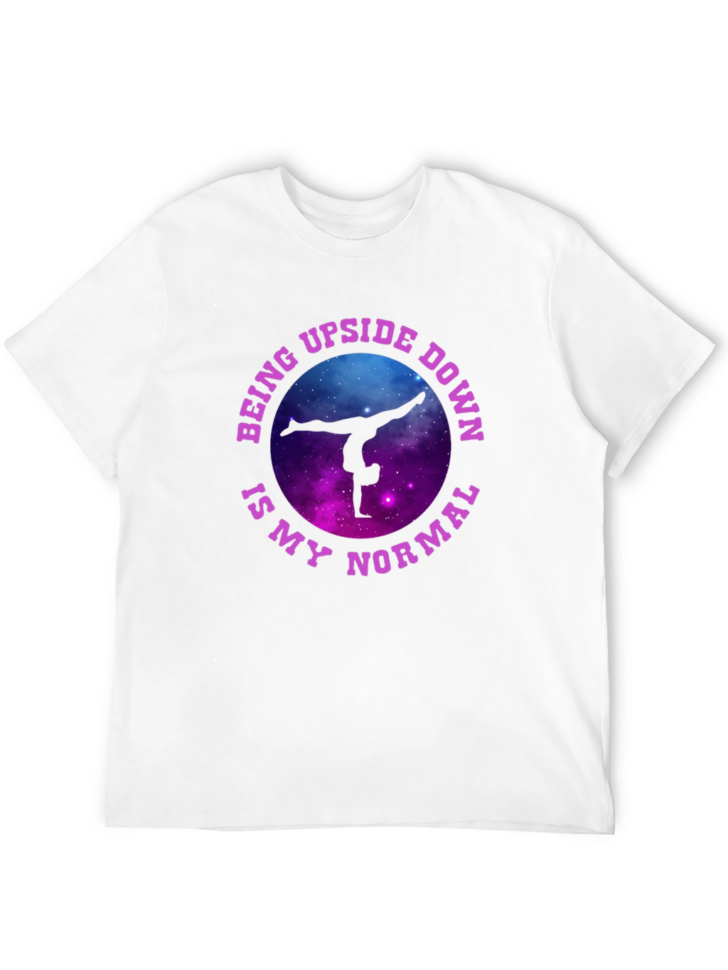 Upside Down Is My Normal Gymnastics T-Shirt