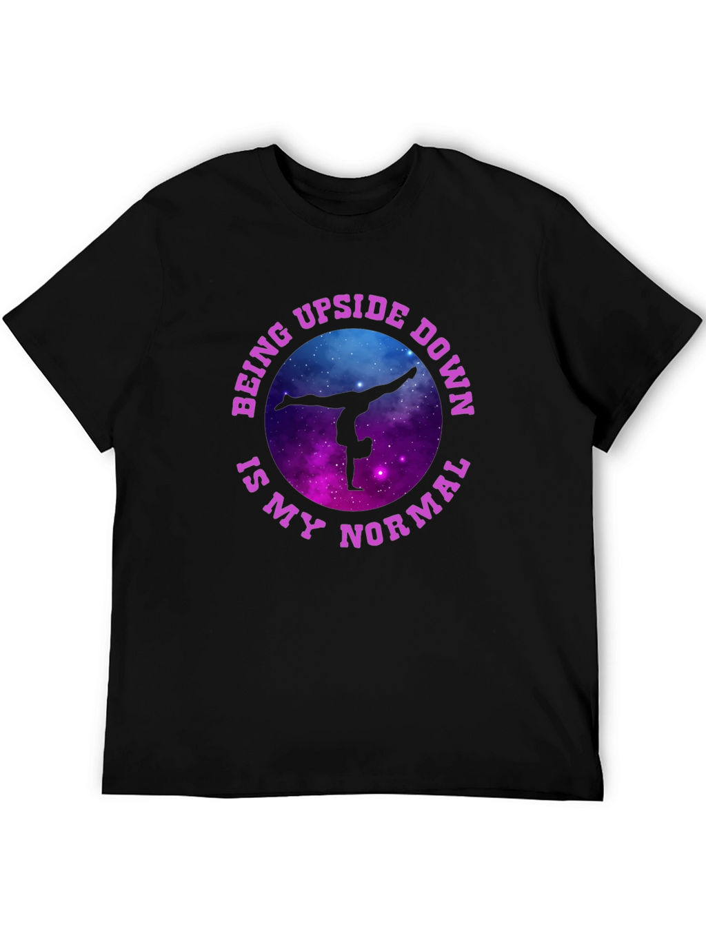 Upside Down Is My Normal Gymnastics T-Shirt