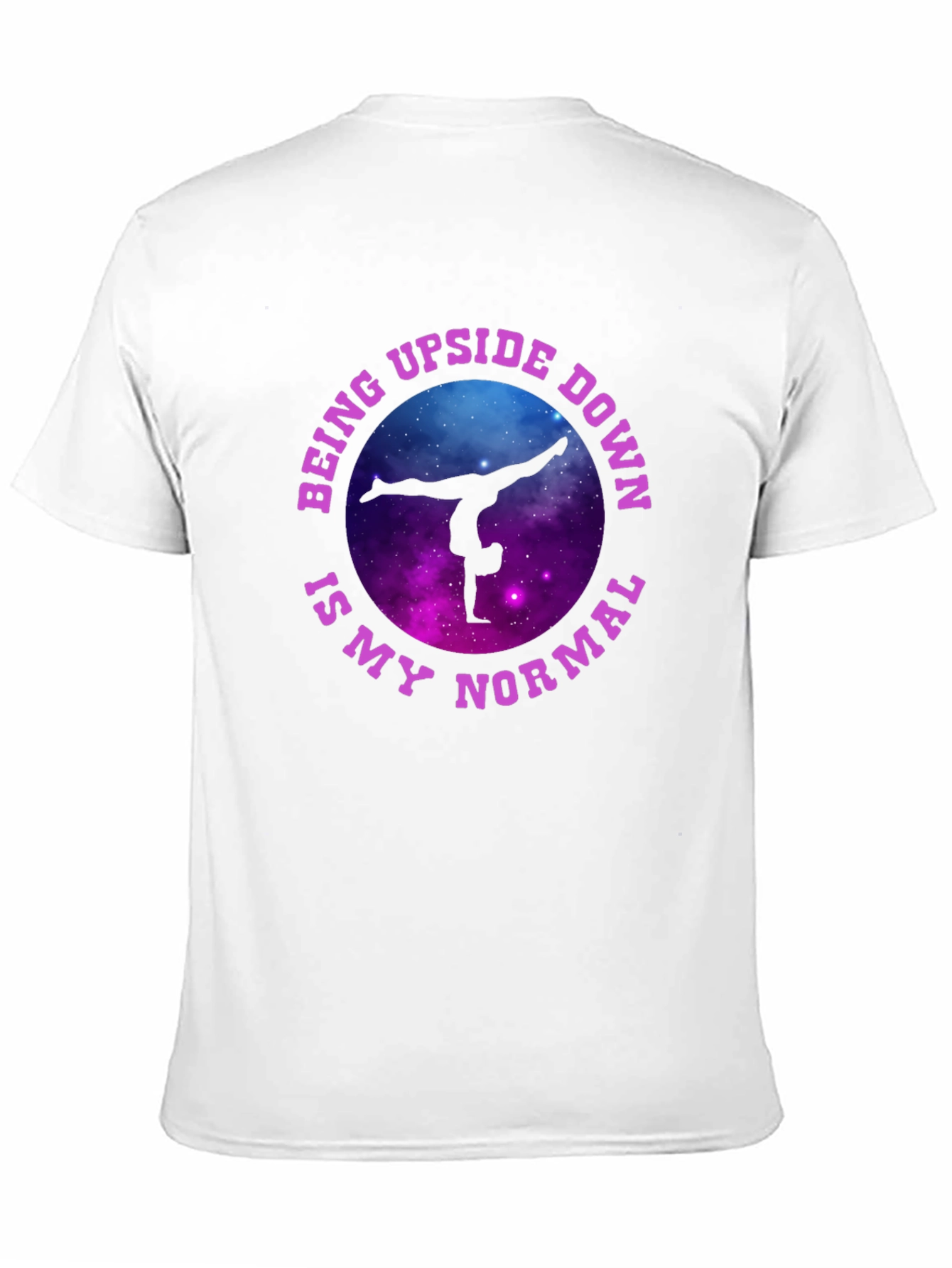 Upside Down Is My Normal Gymnastics T-Shirt