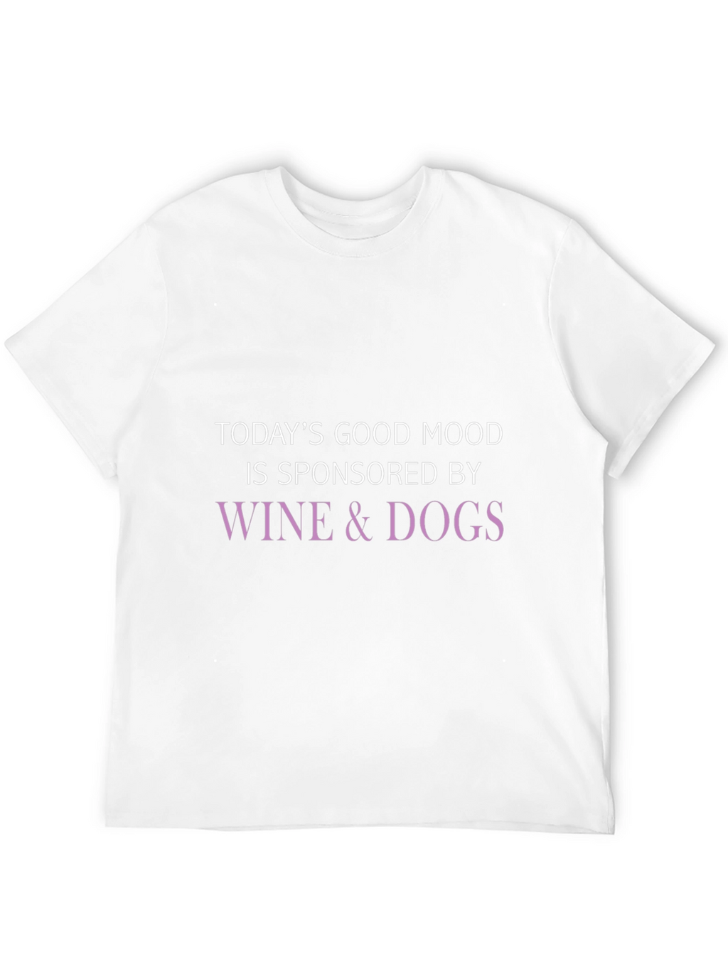 Wine & Dogs Sponsored Good Mood T-Shirt