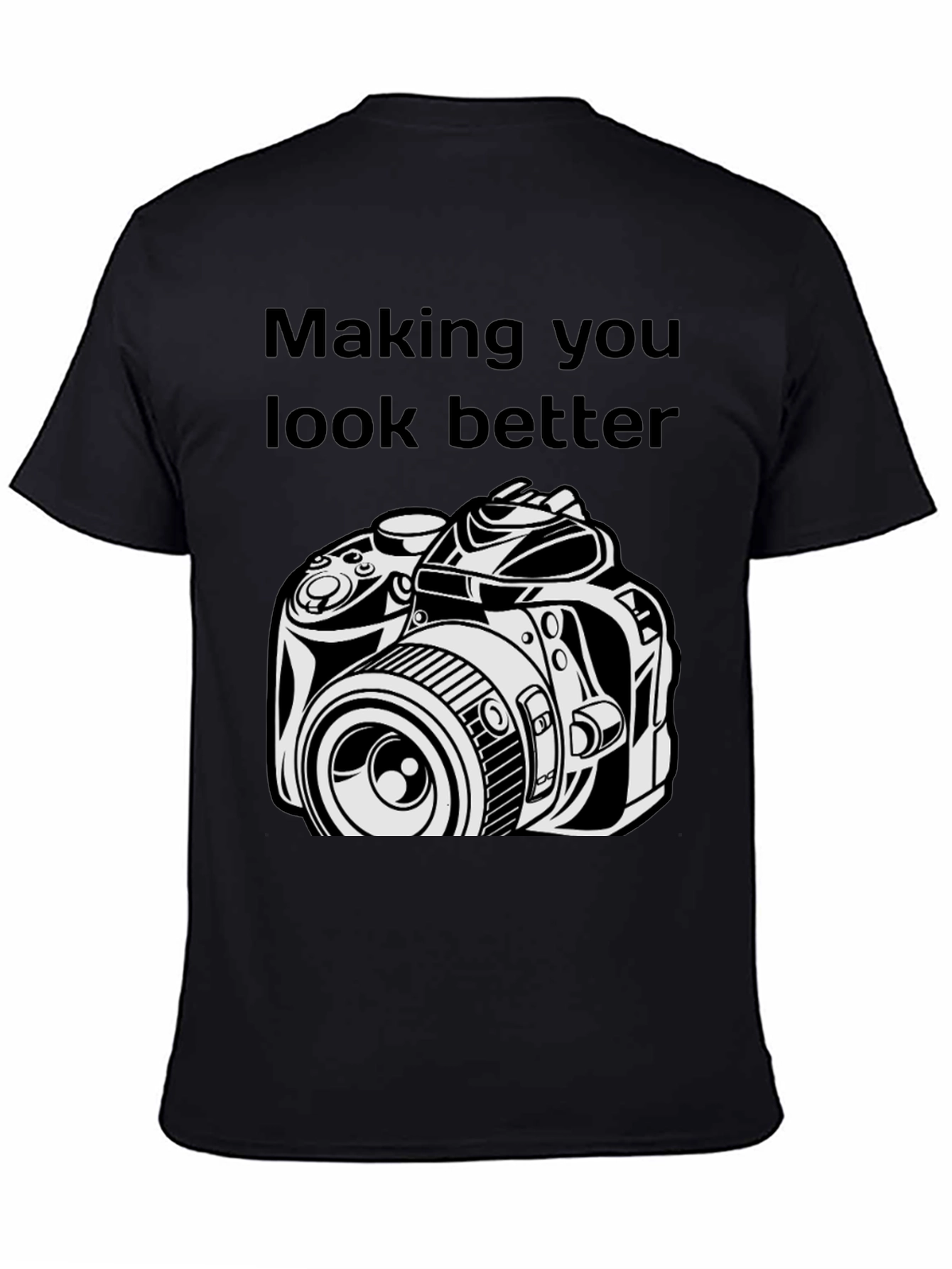 Making You Look Better Black T-Shirt