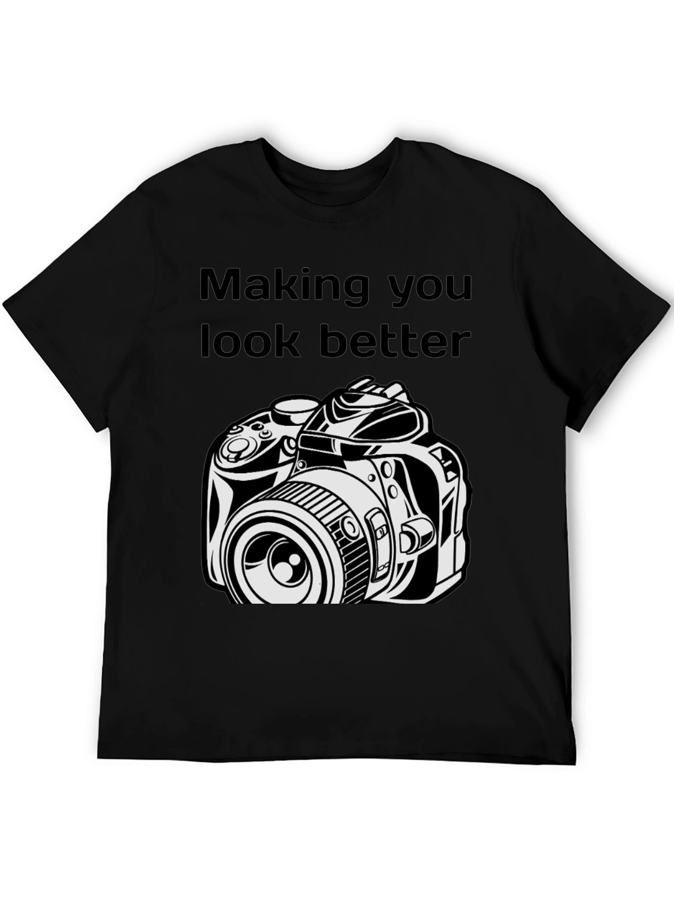Making You Look Better Black T-Shirt