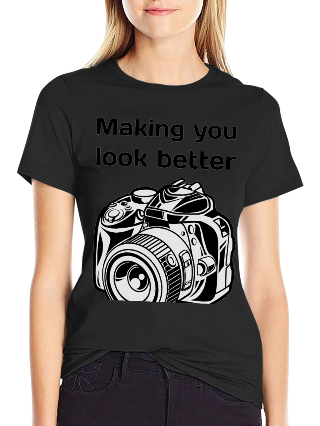 Making You Look Better Black T-Shirt