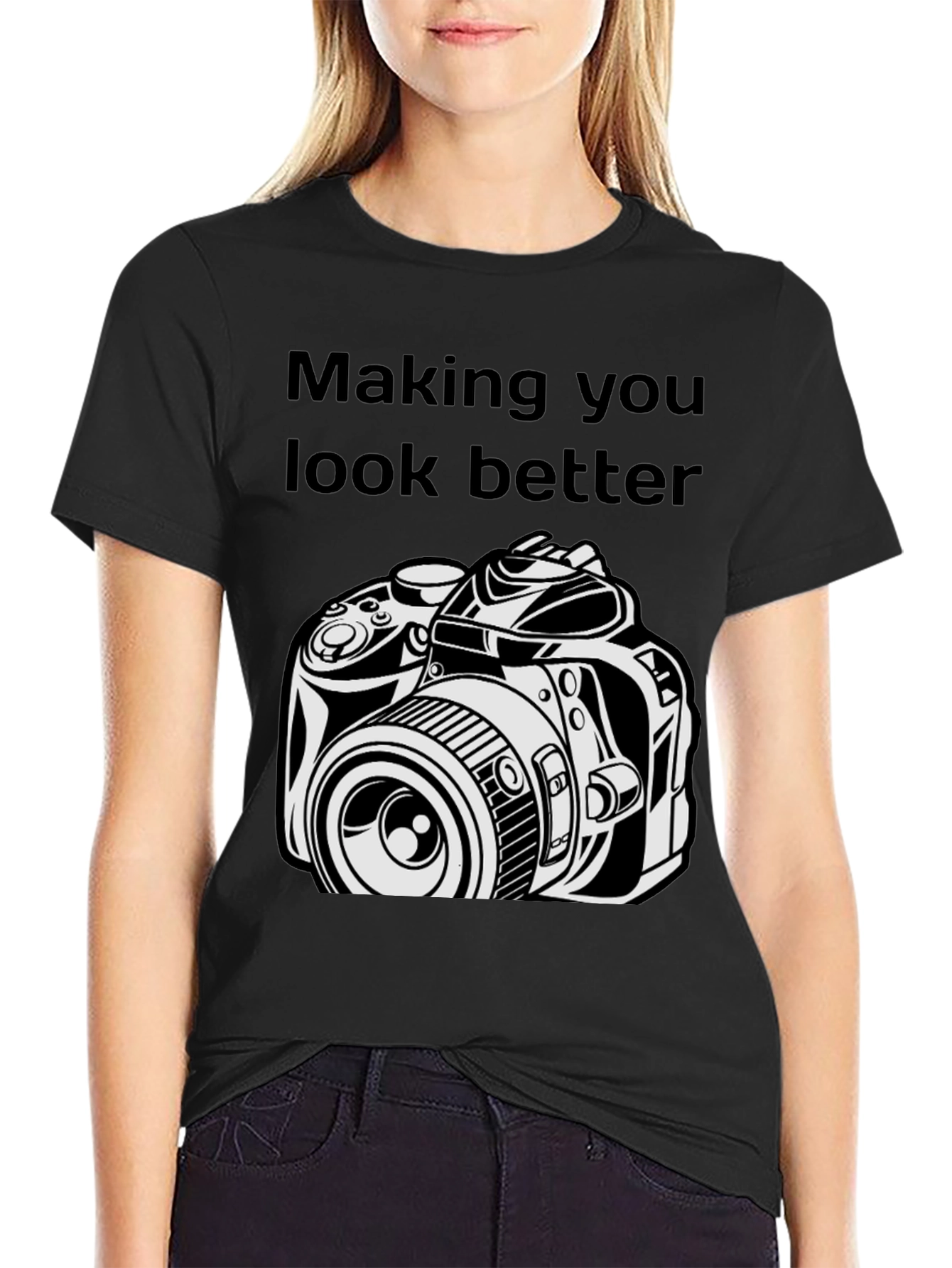 Making You Look Better Black T-Shirt