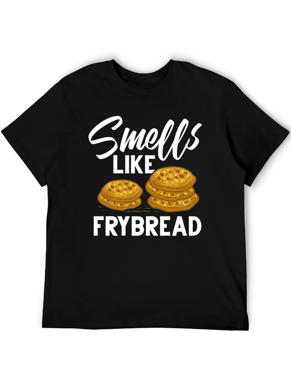 Smells Like Frybread T-Shirt Funny Foodie Tee
