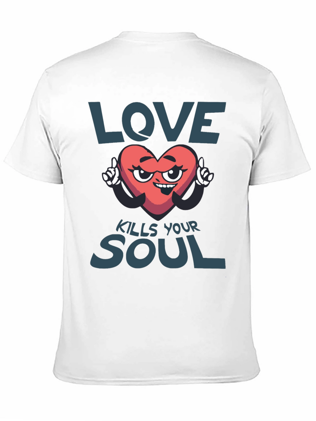 Love Kills Your Soul Graphic T-Shirt