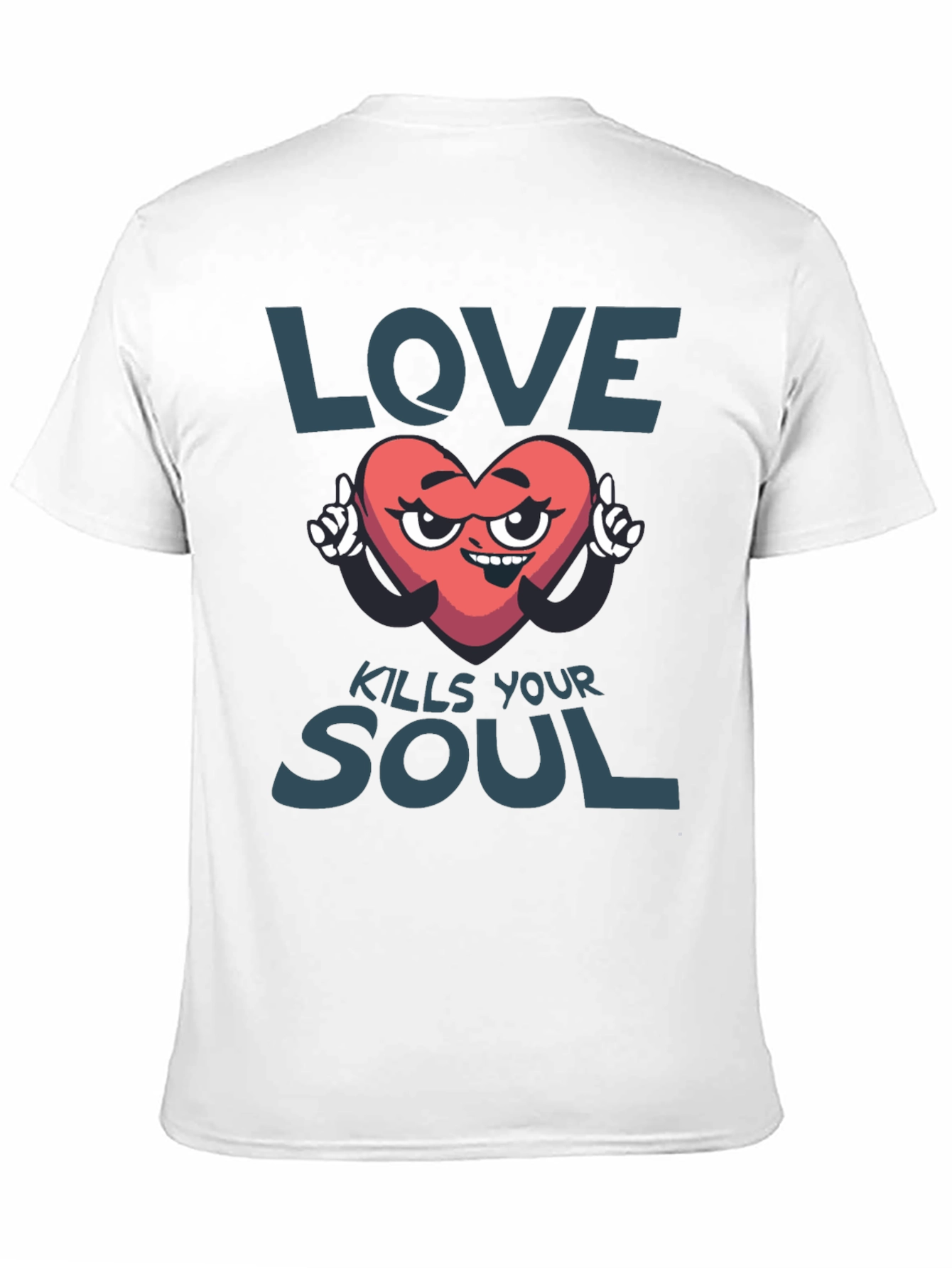 Love Kills Your Soul Graphic T-Shirt
